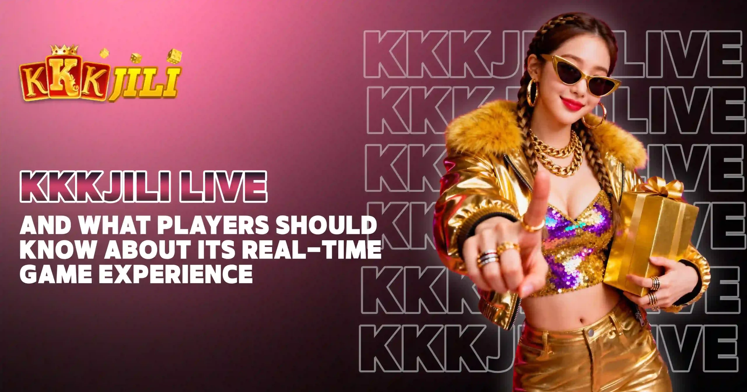 KKKJILI Live and What Players Should Know About Its Real-Time Game Experience